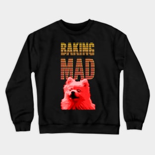 Baking Mad Crewneck Sweatshirt